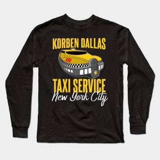 Korben Dallas Taxi Service Long Sleeve T-Shirt